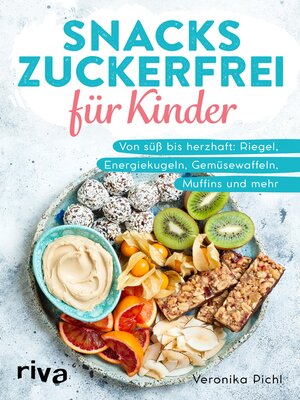 cover image of Snacks zuckerfrei für Kinder
